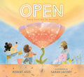 Cover Image for Open: Every Seed Has Its Moment -- Robert Agis, Hardcover