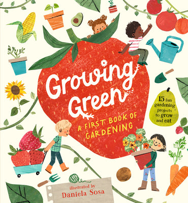 Cover Image for Growing Green: A First Book of Gardening -- Candlewick Press, Hardcover