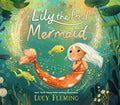 Cover Image for Lily the Pond Mermaid -- Lucy Fleming, Hardcover
