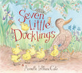 Cover Image for Seven Little Ducklings: (An Adorable Counting Book for Kids Ages 2-5) -- Annette LeBlanc Cate, Hardcover