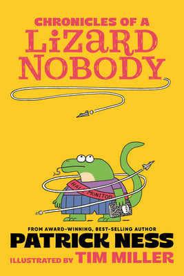 Cover Image for Chronicles of a Lizard Nobody -- Patrick Ness, Hardcover