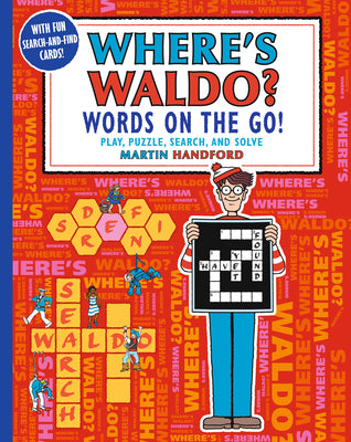 Cover Image for Where's Waldo? Words on the Go!: Play, Puzzle, Search and Solve (a Hidden Object Activity Book with Crossword Puzzles, Word Search, and Search & Find -- Martin Handford, Paperback