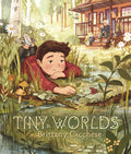 Cover Image for Tiny Worlds: A Story about Appreciating the Small Things (a Gentle Picture Book That Celebrates Imagination and Grandparent Bonds - For Kids Ages 3-7) -- Brittany Cicchese, Hardcover