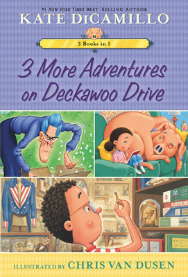 Cover Image for 3 More Adventures on Deckawoo Drive: 3 Books in 1 -- Kate DiCamillo, Paperback