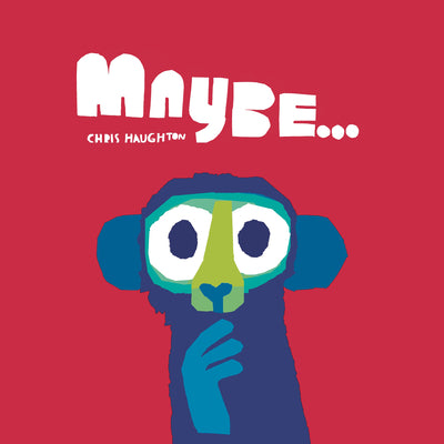 Cover Image for Maybe... -- Chris Haughton, Board Books