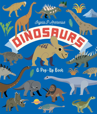 Cover Image for Dinosaurs: A Pop-Up Book -- Ingela P. Arrhenius, Hardcover