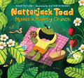 Cover Image for Natterjack Toad Makes a Mighty Crunch -- Sean Taylor, Hardcover