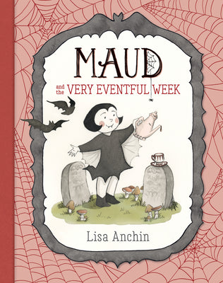 Cover Image for Maud and the Very Eventful Week -- Lisa Anchin, Hardcover