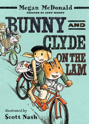 Cover Image for Bunny and Clyde on the Lam: (A Funny Middle Grade Chapter Book Full of Escapes, Mix-Ups, and Big Mistakes - For Kids Ages 5-8) -- Megan McDonald, Hardcover