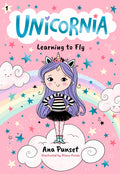 Cover Image for Unicornia: Learning to Fly: (A Magical Chapter Book for Kids Ages 5-7 about Friendship, Courage, and Learning Something New) -- Ana Punset, Paperback