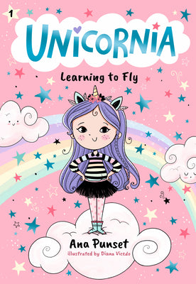 Cover Image for Unicornia: Learning to Fly: (A Magical Chapter Book for Kids Ages 5-7 about Friendship, Courage, and Learning Something New) -- Ana Punset, Paperback