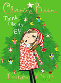 Cover Image for Clarice Bean, Think Like an Elf -- Lauren Child, Paperback