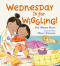Cover Image for Wednesday Is for Wiggling! -- Eva Wong Nava, Hardcover