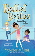Cover Image for Ballet Besties: Yara's Chance to Dance -- Yasmine Naghdi, Hardcover