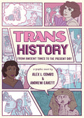 Cover Image for Trans History: A Graphic Novel: From Ancient Times to the Present Day -- Alex L. Combs, Paperback