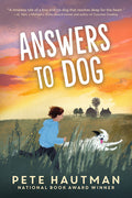 Cover Image for Answers to Dog -- Pete Hautman, Paperback