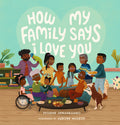Cover Image for How My Family Says I Love You -- Yvonne Sewankambo, Hardcover