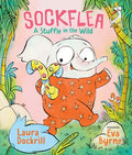 Cover Image for Sockflea: A Stuffie in the Wild -- Laura Dockrill, Hardcover