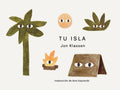 Cover Image for Tu Isla -- Jon Klassen, Board Books