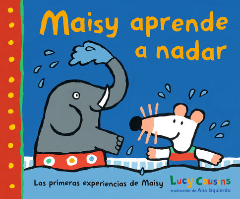 Cover Image for Maisy Aprende a Nadar -- Lucy Cousins, Hardcover