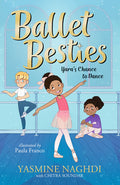 Cover Image for Ballet Besties: Yara's Chance to Dance -- Yasmine Naghdi, Paperback