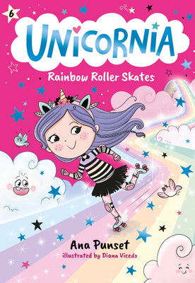 Cover Image for Unicornia: Rainbow Roller Skates: (A Magical Chapter Book for Kids Ages 5-7 about Friendship, Fun, and Rainbow-Sparkle Roller Skating) -- Ana Punset, Hardcover