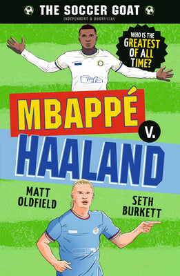 Cover Image for The Soccer Goat: Mbappã(c) V. Haaland -- Matt Oldfield, Paperback