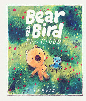Cover Image for Bear and Bird: The Cloud -- Jarvis, Hardcover