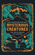 Cover Image for Mysterious Creatures: The Truth Behind the Legends -- David Alderton, Hardcover