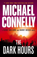 Cover Image for The Dark Hours -- Michael Connelly, Paperback