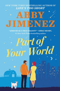 Cover Image for Part of Your World -- Abby Jimenez, Hardcover
