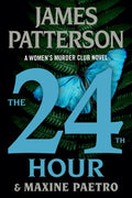 Cover Image for The 24th Hour: A Women's Murder Club Thriller -- James Patterson, Paperback