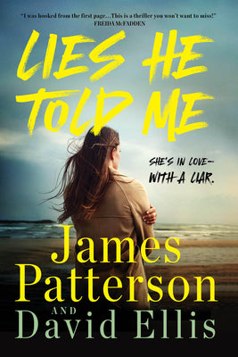 Cover Image for Lies He Told Me: A Thriller -- James Patterson, Paperback