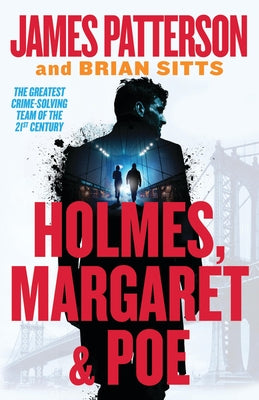 Cover Image for Holmes, Margaret & Poe: A Holmes, Margaret & Poe Mystery -- James Patterson, Mass Market Paperback