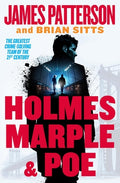Cover Image for Holmes, Marple & Poe: A Holmes, Margaret & Poe Mystery -- James Patterson, Paperback