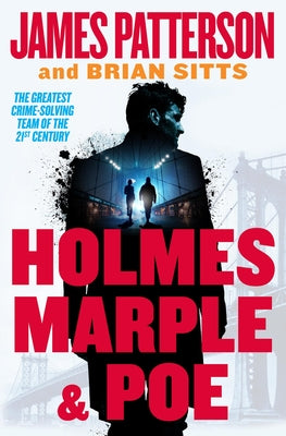 Cover Image for Holmes, Marple & Poe: A Holmes, Margaret & Poe Mystery -- James Patterson, Paperback