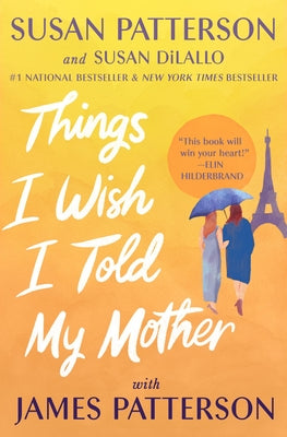 Cover Image for Things I Wish I Told My Mother -- Susan Patterson, Paperback
