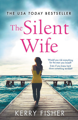 Cover Image for The Silent Wife: A Gripping, Emotional Page-Turner with a Twist That Will Take Your Breath Away -- Kerry Fisher, Paperback