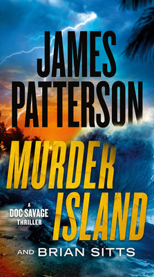 Cover Image for Murder Island: A Doc Savage Thriller -- James Patterson, Mass Market Paperback