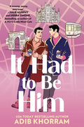 Cover Image for It Had to Be Him -- Adib Khorram, Hardcover