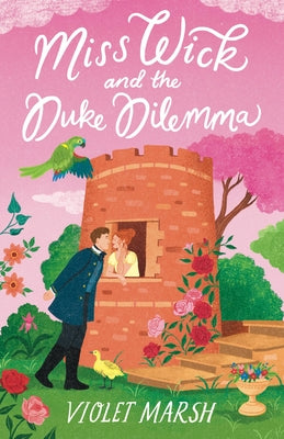 Cover Image for Miss Wick and the Duke Dilemma -- Violet Marsh, Paperback