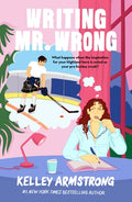 Cover Image for Writing Mr. Wrong -- Kelley Armstrong, Paperback