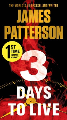 Cover Image for 3 Days to Live -- James Patterson, Mass Market Paperback