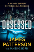 Cover Image for Obsessed: A Michael Bennett Thriller -- James Patterson, Paperback