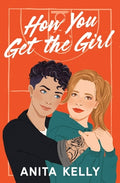 Cover Image for How You Get the Girl -- Anita Kelly, Paperback