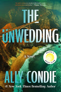 Cover Image for The Unwedding: Reese's Book Club Pick (a Novel) -- Ally Condie, Hardcover