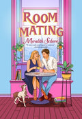Cover Image for Roommating -- Meredith Schorr, Paperback