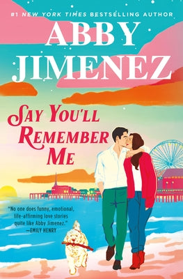 Cover Image for Say You'll Remember Me -- Abby Jimenez, Hardcover