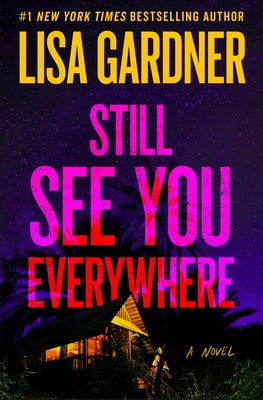 Cover Image for Still See You Everywhere -- Lisa Gardner, Paperback