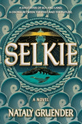 Cover Image for Selkie -- Nataly Gruender, Hardcover
